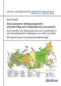 bokomslag russische Verfassungsrecht auf dem Weg zum F?deralismus und zur?ck. Zum Konflikt von Rechtsnormen und -wirklichkeit in der Russl?ndischen F?deration von 1991 bis 2009