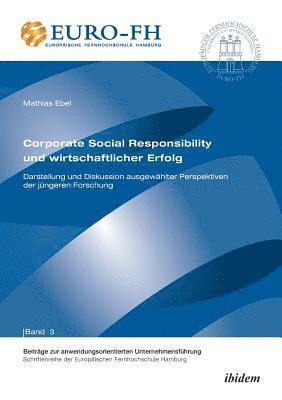 bokomslag Corporate Social Responsibility und wirtschaftlicher Erfolg. Darstellung und Diskussion ausgew?hlter Perspektiven der j?ngeren Forschung