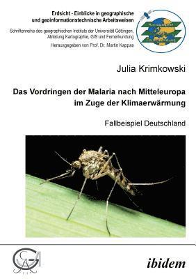 Vordringen der Malaria nach Mitteleuropa im Zuge der Klimaerwärmung. Fallbeispiel Deutschland