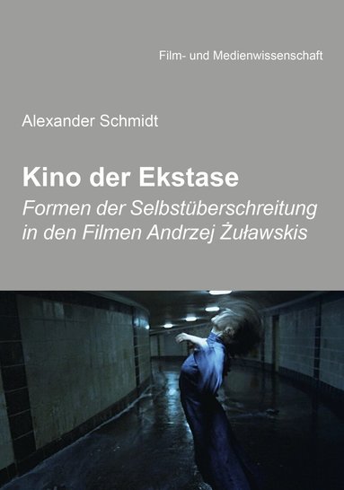 Alexander Schmidt, Irmbert Schenk - Kino der Ekstase, Häftad