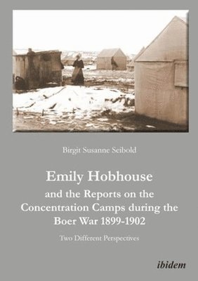 Emily Hobhouse and the Reports on the Concentrat  Two Different Perspectives 1