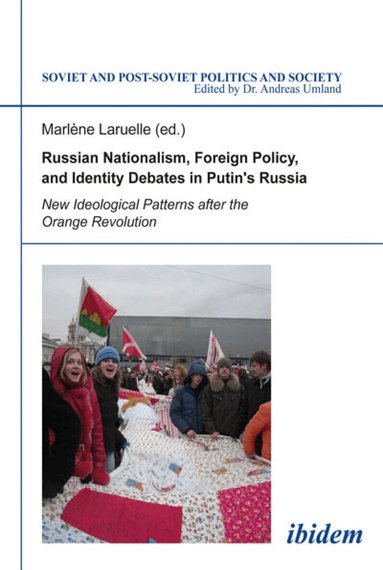 Marlene Laruelle - Russian Nationalism, Foreign Policy and Identity Debates in Putin's Russia, Häftad