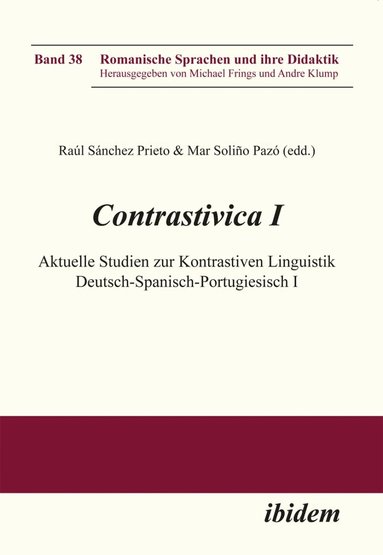 Raúl Sánchez Prieto, Mar Soliño Pazó - Contrastivica I: Aktuelle Studien zur Kontrastiven Linguistik Deutsch-Spanisch-Portugiesisch I, Häftad