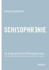 bokomslag Schizophrenie im biographischen Bildungsprozess. Eine Analyse biographisch narrativer Interviews von psychisch Leidenden
