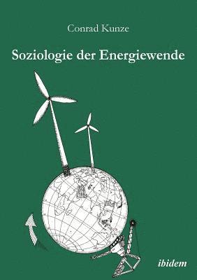 bokomslag Soziologie der Energiewende. Erneuerbare Energien und die sozio-ökonomische Transition des ländlichen Raums