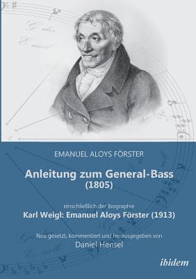 Anleitung zum General-Bass (1805), einschließlich der Biographie