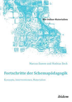 bokomslag Fortschritte der Schemap?dagogik. Konzepte, Interventionen, Materialien.