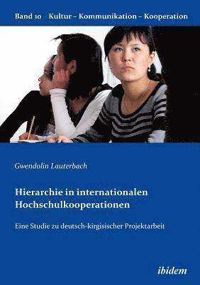 bokomslag Hierarchie in internationalen Hochschulkooperationen. Eine Studie zu deutsch-kirgisischer Projektarbeit