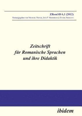 Zeitschrift für Romanische Sprachen und ihre Didaktik. Heft 6.1