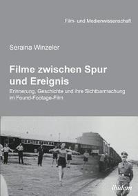 bokomslag Filme zwischen Spur und Ereignis