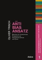 bokomslag Der Anti-Bias-Ansatz. Beiträge zur theoretischen Fundierung und Professionalisierung der Praxis