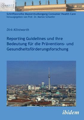 bokomslag Reporting Guidelines und ihre Bedeutung fr die Prventions- und Gesundheitsfrderungsforschung