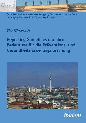 Dirk Klintworth, Marion Schaefer - Reporting Guidelines und ihre Bedeutung für die Präventions- und Gesundheitsförderungsforschung, Häftad