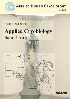 Applied Cryobiology – Human Biostasis