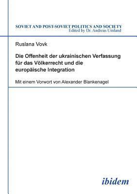 bokomslag Offenheit der ukrainischen Verfassung f?r das V?lkerrecht und die europ?ische Integration.