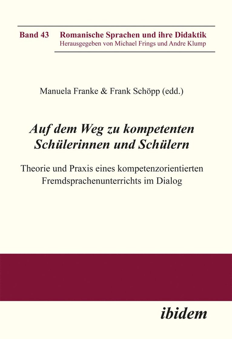 Auf dem Weg zu kompetenten Sch lerinnen und Sch lern. Theorie und Praxis eines kompetenzorientierten Fremdsprachenunterrichts im Dialog 1