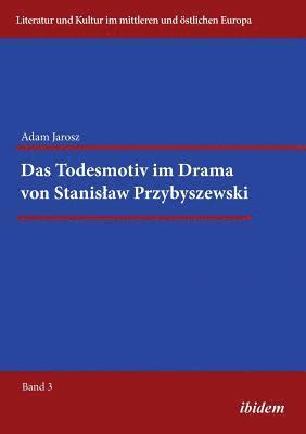 Das Todesmotiv im Drama von Stanislaw Przybyszewski. 1