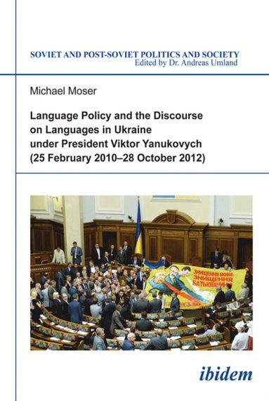 bokomslag Language Policy and Discourse on Languages in Ukraine under President Viktor Yanukovych