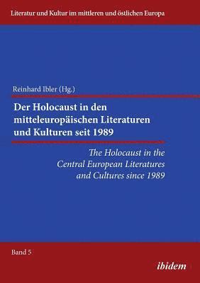 Reinhard Ibler - Holocaust in the Central European Literatures and Cultures since 1989, Häftad