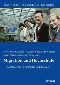 bokomslag Migration und Hochschule. Herausforderungen f r Politik und Bildung