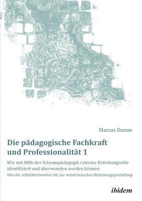 Die pdagogische Fachkraft und Professionalitt 1