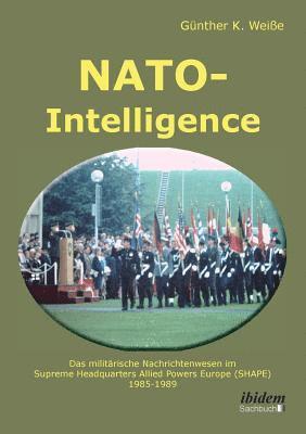 bokomslag NATO-Intelligence: Das militärische Nachrichtenwesen im Supreme Headquarters Allied Powers Europe (SHAPE)