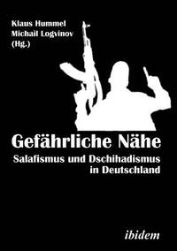 bokomslag Gefhrliche Nhe. Salafismus und Dschihadismus in Deutschland