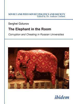 The Elephant in the Room: Corruption and Cheating in Russian Universities 1