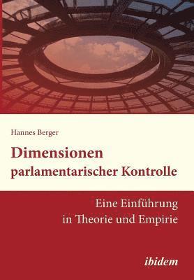 Hannes Berger - Dimensionen parlamentarischer Kontrolle, Häftad