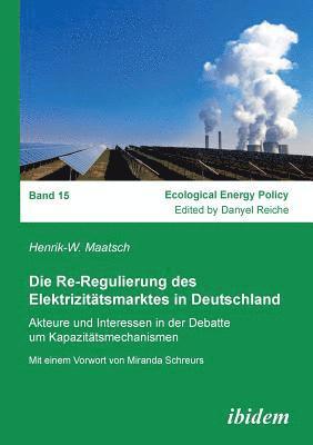 bokomslag Die Re-Regulierung des Elektrizittsmarktes in Deutschland