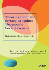 bokomslag Theories about and Strategies against Hegemonic Social Sciences