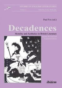 bokomslag Decadences - Morality and Aesthetics in British Literature