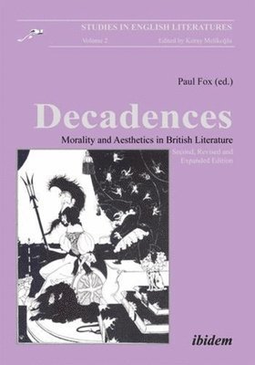 bokomslag Decadences: Morality and Aesthetics in British Literature