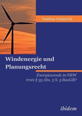Matthias Niedzwicki - Windenergie und Planungsrecht, Häftad