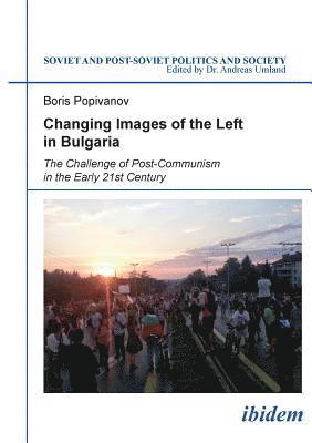 bokomslag Changing Images of the Left in Bulgaria