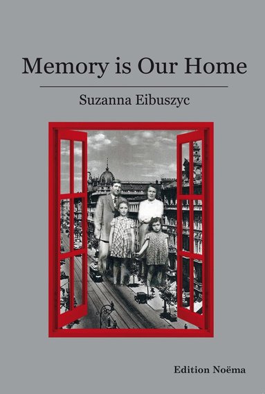Suzanna Eibuszyc - Memory is Our Home, Häftad