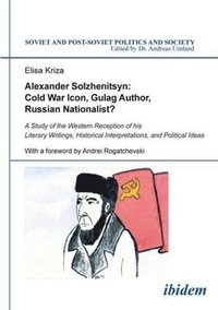 bokomslag Alexander Solzhenitsyn: Cold War Icon, Gulag Aut  A Study of His Western Reception