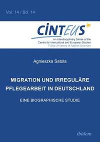 bokomslag Migration und irregulare Pflegearbeit in Deutschland. Eine biographische Studie