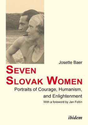 bokomslag Seven Slovak Women - Portraits of Courage, Humanism, and Enlightenment