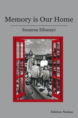 bokomslag Memory Is Our Home - Loss and Remembering: Three Generations in Poland and Russia, 1917-1960s