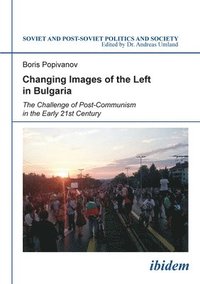 bokomslag Changing Images of the Left in Bulgaria - An Old-and-New Divide?
