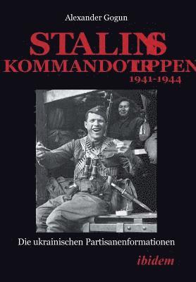 bokomslag Stalins Kommandotruppen 1941-1944