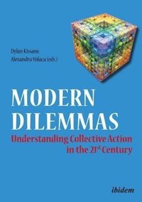 bokomslag Modern Dilemmas: Understanding Collective Action in the 21st Century