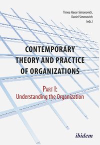 bokomslag Contemporary Practice and Theory of Organizations - Part 1.