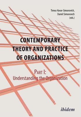 Contemporary Practice and Theory of Organizations  Part 1. 1