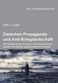 bokomslag Zwischen Propaganda und Anti-Kriegsbotschaft