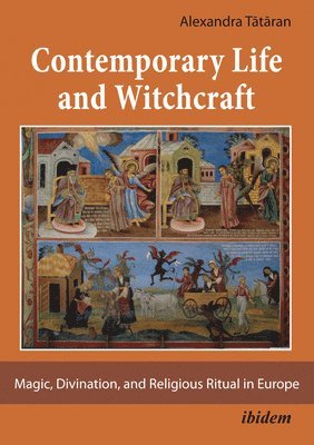 bokomslag Contemporary Life and Witchcraft - Magic, Divination, and Religious Ritual in Europe