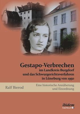 bokomslag Gestapo-Verbrechen im Landkreis Burgdorf und das Schwurgerichtsverfahren in Lneburg von 1950