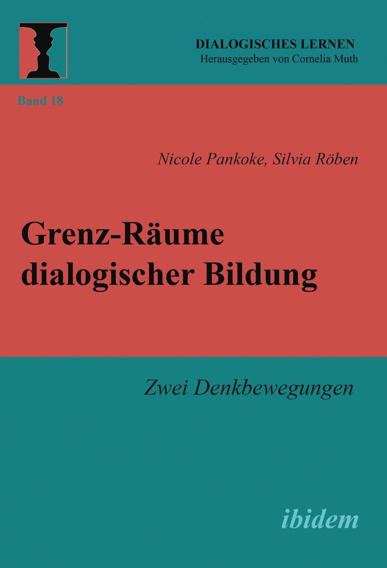 Nicole Pankoke, Silvia Röben, Cornelia Muth - Grenz-Räume dialogischer Bildung, Häftad