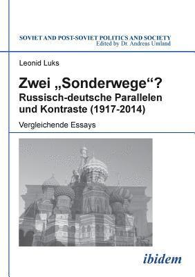 bokomslag Zwei Sonderwege? Russisch-deutsche Parallelen und Kontraste (1917-2014). Vergleichende Essays